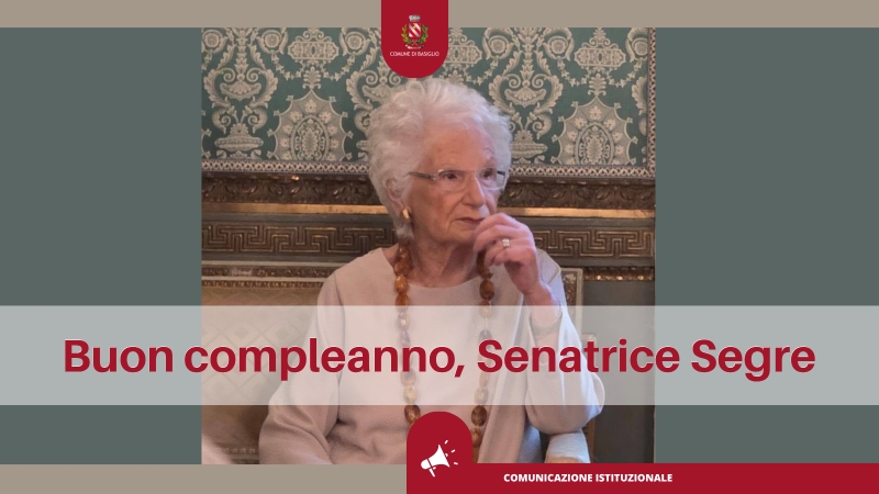 Buon compleanno, Senatrice Segre